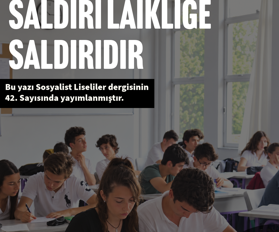 KARMA EĞİTİME SALDIRI LAİKLİĞE SALDIRIDIR!